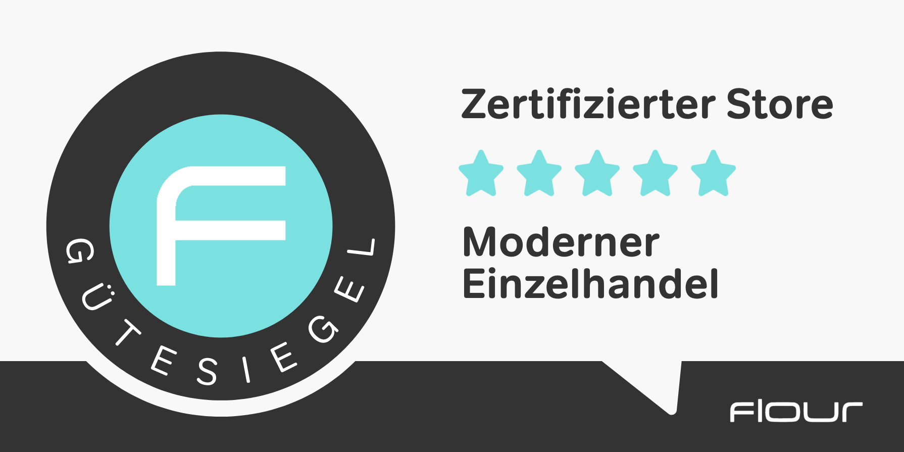 Flour Gütesiegel - Zertifizierter Store – Moderner Einzelhandel